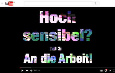 Youtube-Video Hochsensibel`? Teil 3